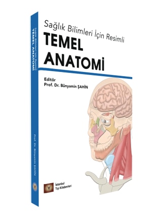 Sağlık Bilimleri İçin Resimli TEMEL ANATOMİ