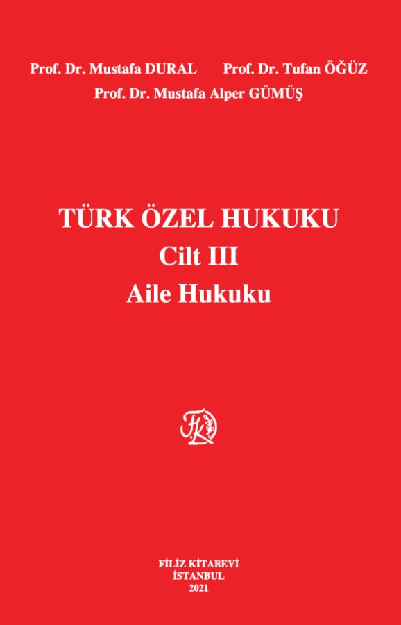 Türk Özel Hukuku Cilt III Aile Hukuku-Mustafa Dural