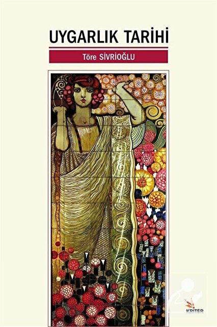 Uygarlık Tarihi / Töre Sivrioğlu