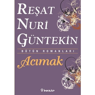 Acımak - Reşat Nuri Güntekin