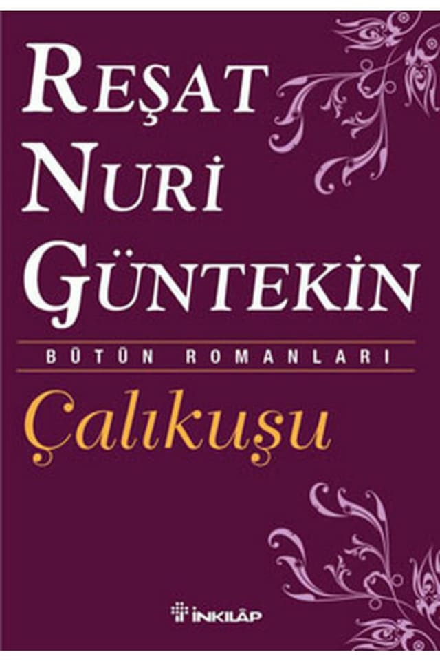 Çalıkuşu Reşat Nuri Gültekin