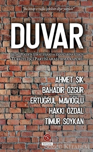 Duvar/Ahmet Şık,Bahadır Özgür,Ertuğrul Mavioğlu,Hakkı