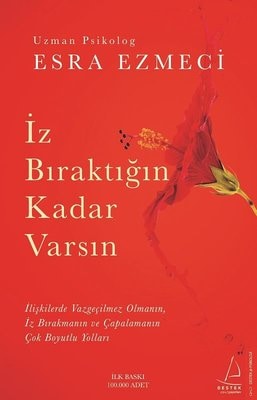ESRA EZMECİ İZ BIRAKTIĞIN KADAR VARSIN