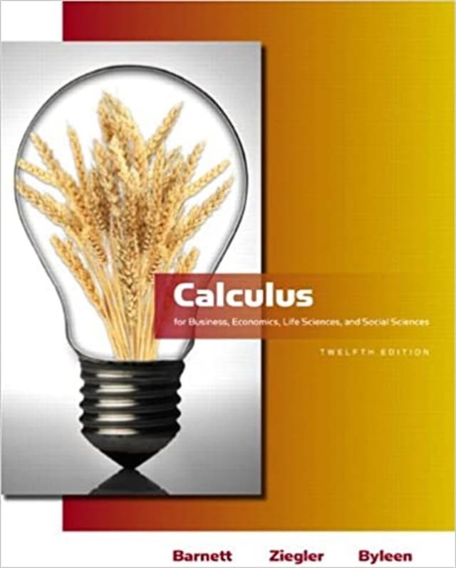 Calculus For Business, Economics, Life Sciences And Social Sciences 12th Edition