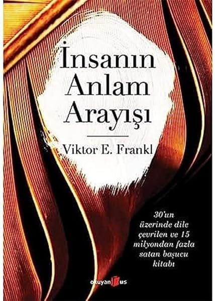 İnsanın Anlam Arayışı: Man's Search for Meaning