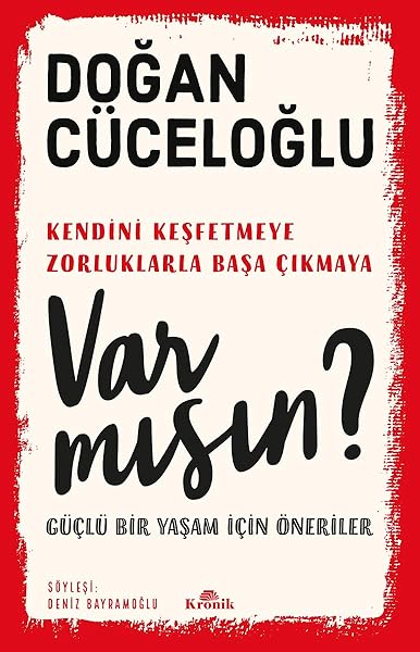 VAR MISIN? Güçlü Bir Yaşam İçin Öneriler