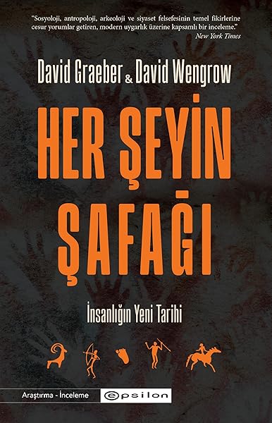 Her Şeyin Şafağı: İnsanlığın Yeni Tarihi
