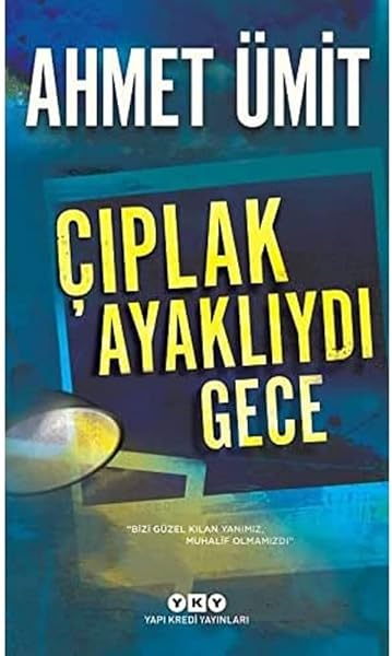 Çıplak Ayaklıydı Gece: "Bizi Güzel Kılan Yanımız, Muhalif Olmamızdı"