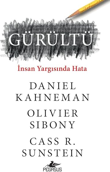 Gürültü: İnsan Yargısında Hata