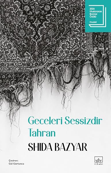 Geceleri Sessizdir Tahran: 2026 Uluslararası Booker Ödülü Finalisti